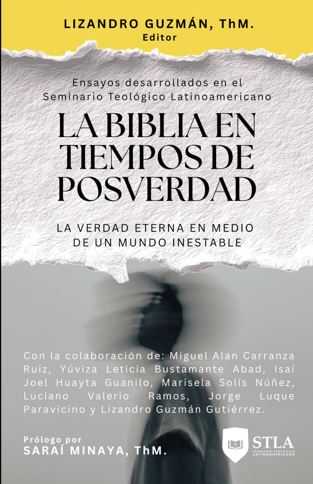 LA BIBLIA EN TIEMPOS DE POSVERDAD: La verdad eterna en medio de un mundo inestable