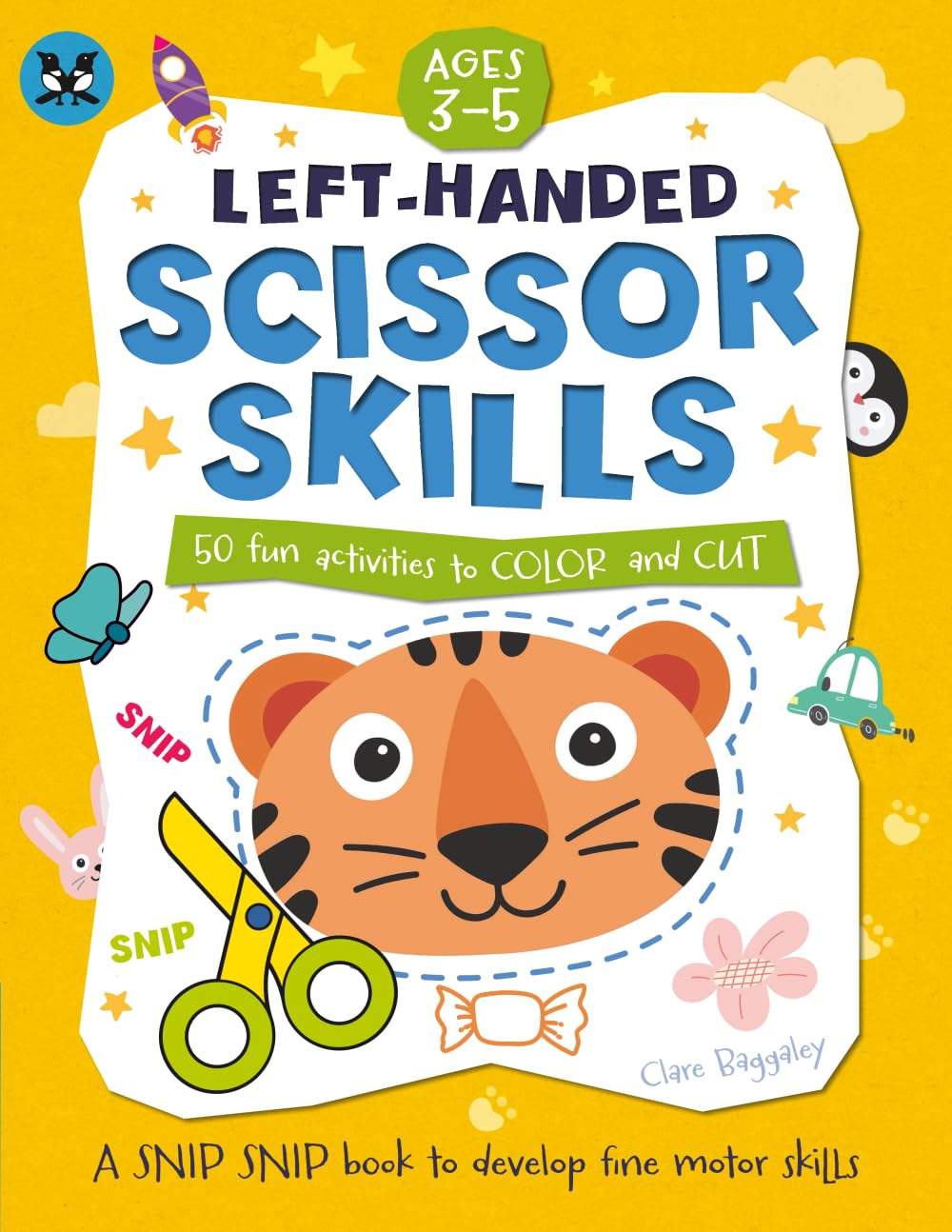 LEFT HANDED SCISSOR SKILLS 50 fun activities to color and cut | AGES 3-5: The workbook to develop your child’s fine motor skills | 109 PAGES (Ready, Set, Skill!)