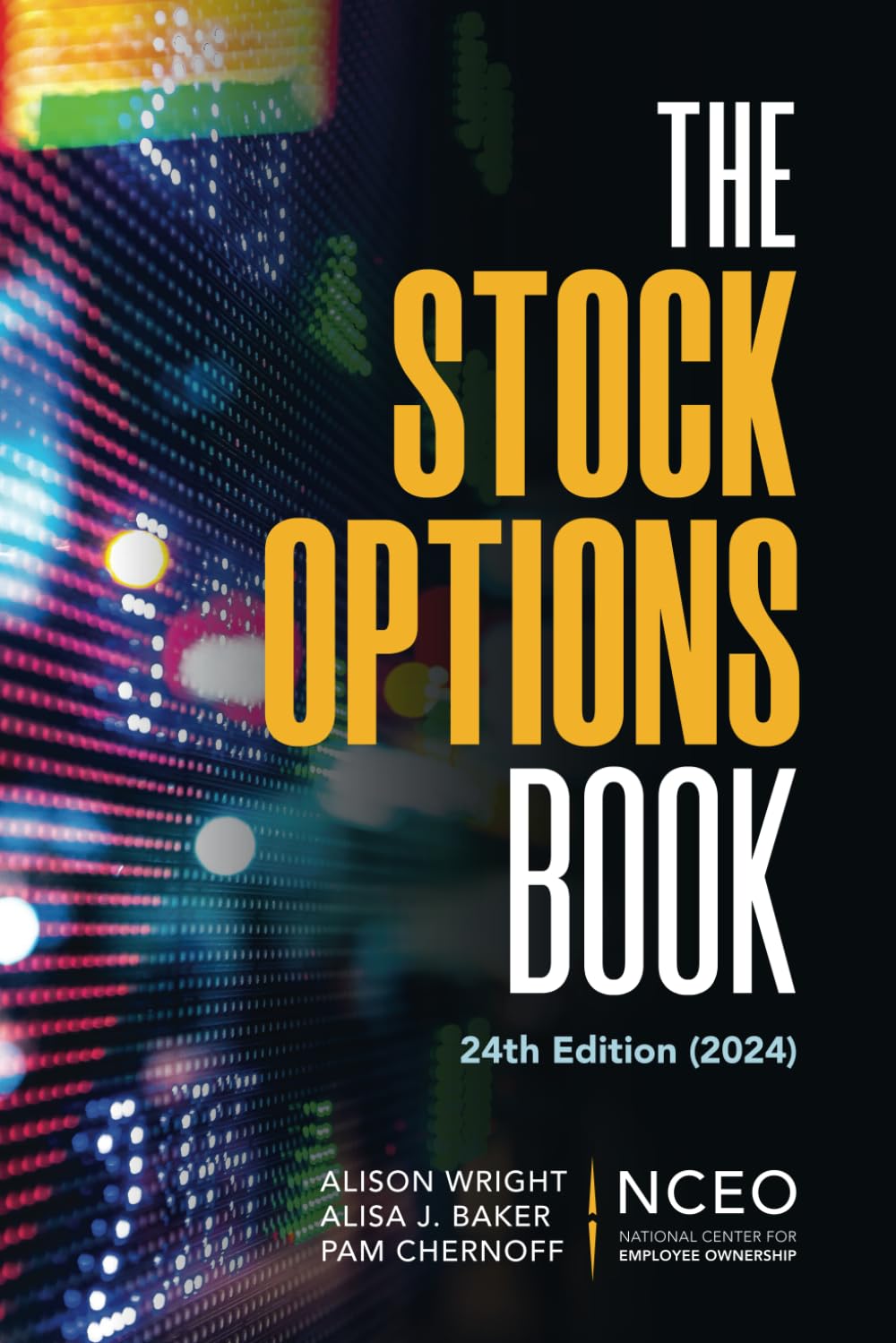 The Stock Options Book, 24th Ed (NCEO-CEPI 2024 Equity Compensation Books)