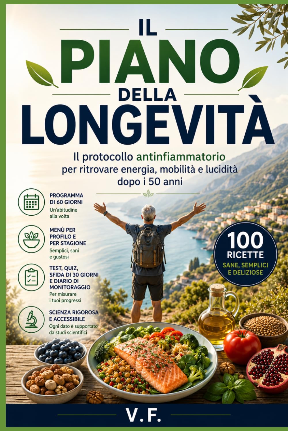 Il Piano della Longevità: Il protocollo antinfiammatorio per ritrovare energia, mobilità e lucidità dopo i 50 anni