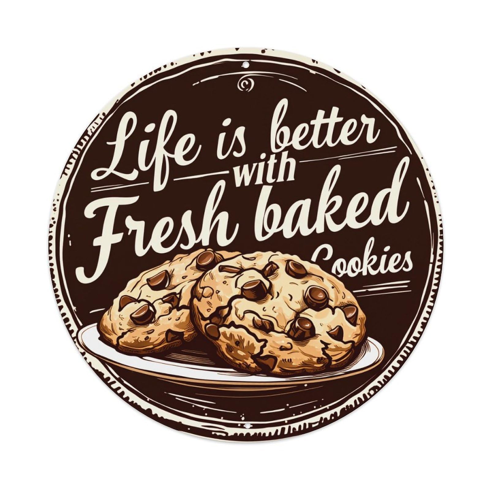 Life Is Better With Fresh Baked Cookies Round Tin Sign Vintage Metal Poster, Home Bar Garage Man Cave Cafe Indoor & Outdoor Wall Decoration 8x8Inches