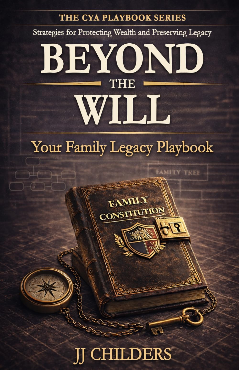 Beyond The Will: Your Family Legacy Playbook