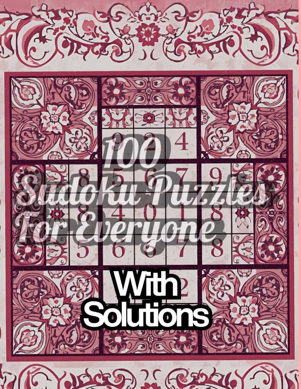 Brain-Boosting Sudoku: 100 Puzzles to Sharpen Your Mind: Daily Fun & Mental Exercise