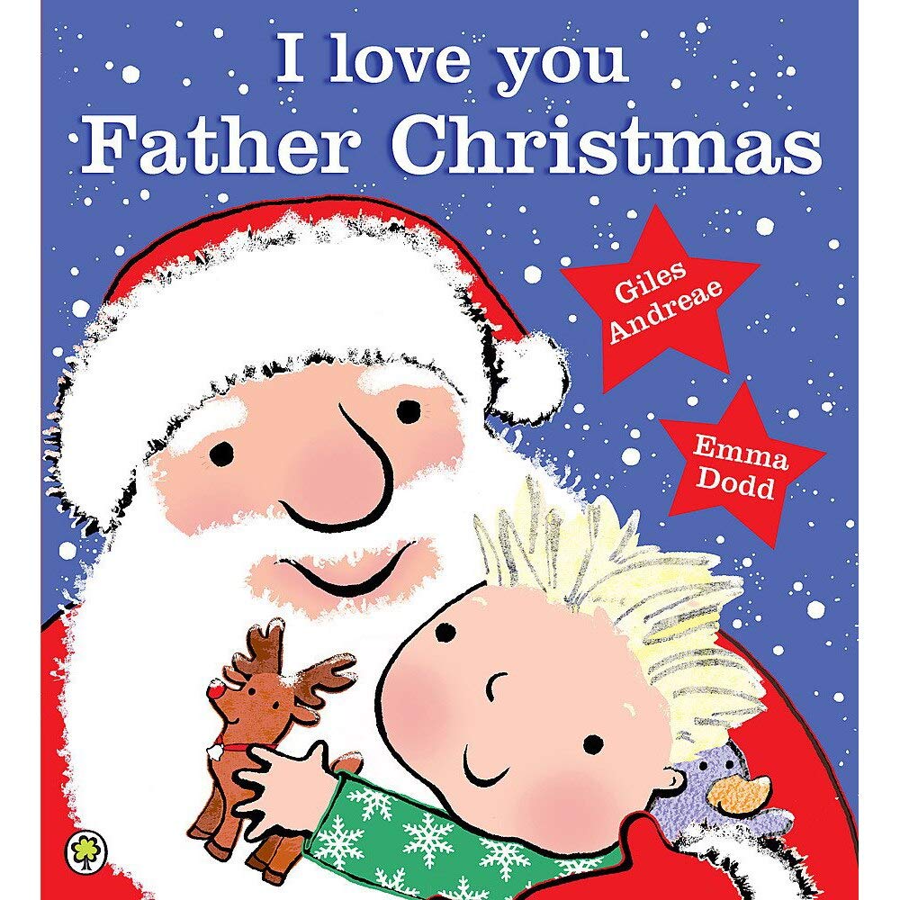 Giles Andreae I Love You Father Christmas