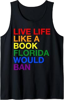 Live Life Like A Book Florida Would Ban Funny Pride Slogan Tank Top