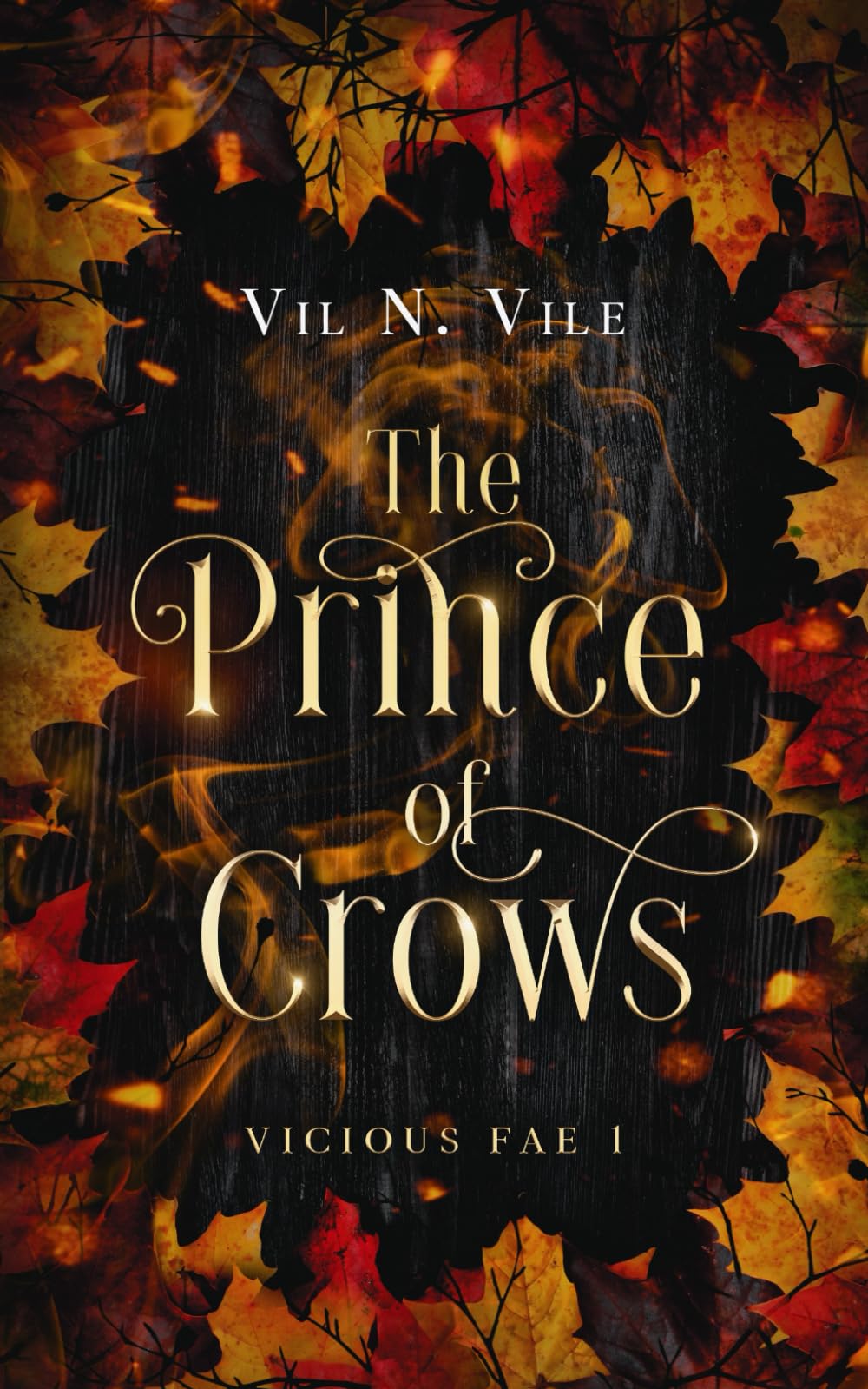 The Prince of Crows: A Why Choose Halloween Fae Fantasy Novella (Vicious Fae)