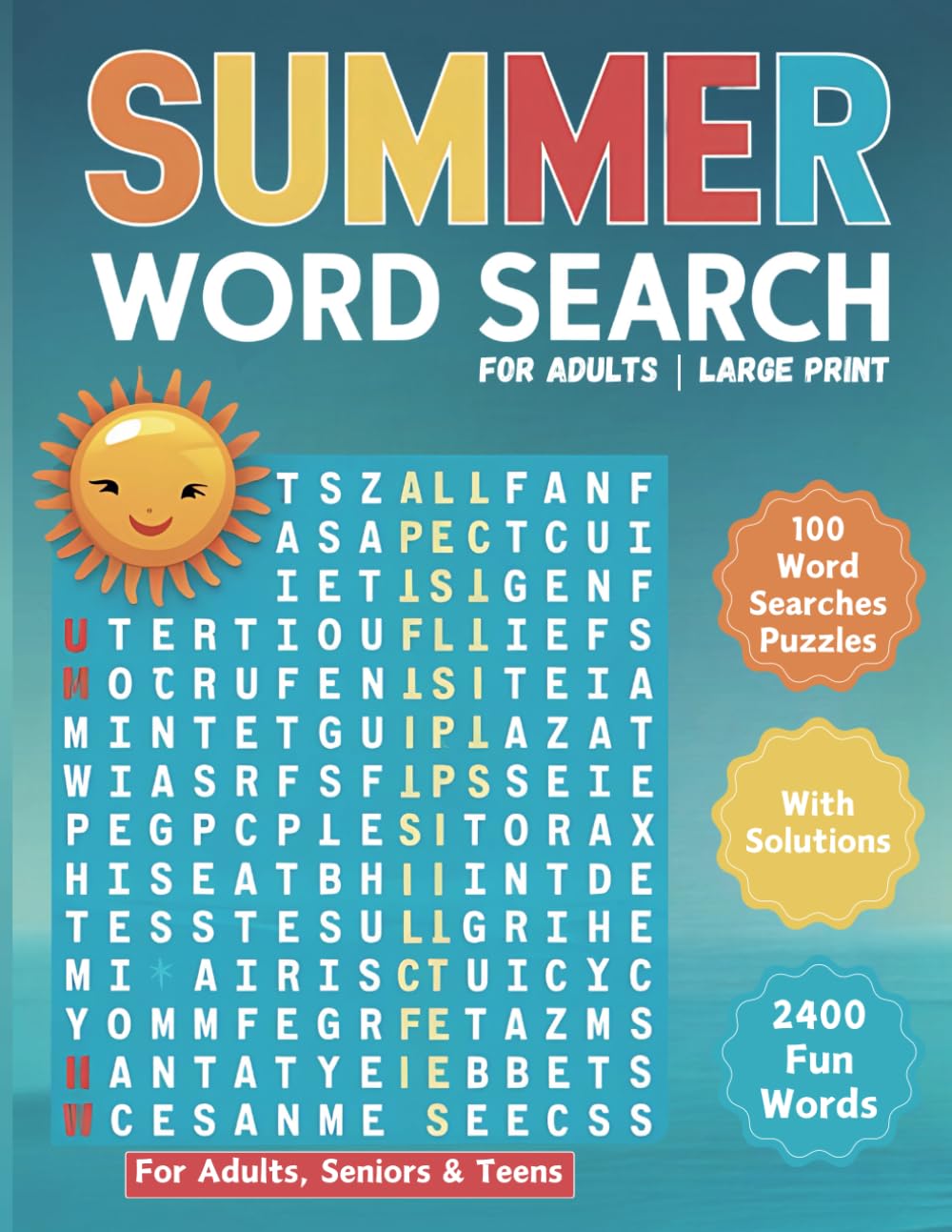 Summer Word Search For Adults Large Print: 100 Word Searches puzzles With Solutions For Adults, Seniors & Teens | Large Print Seasonal Themed Word Find book With 2400 Fun Words