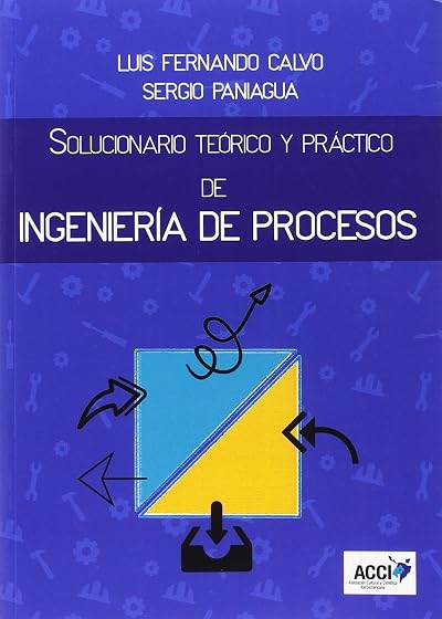 Solucionario Teórico y Práctico de Ingeniería de Procesos