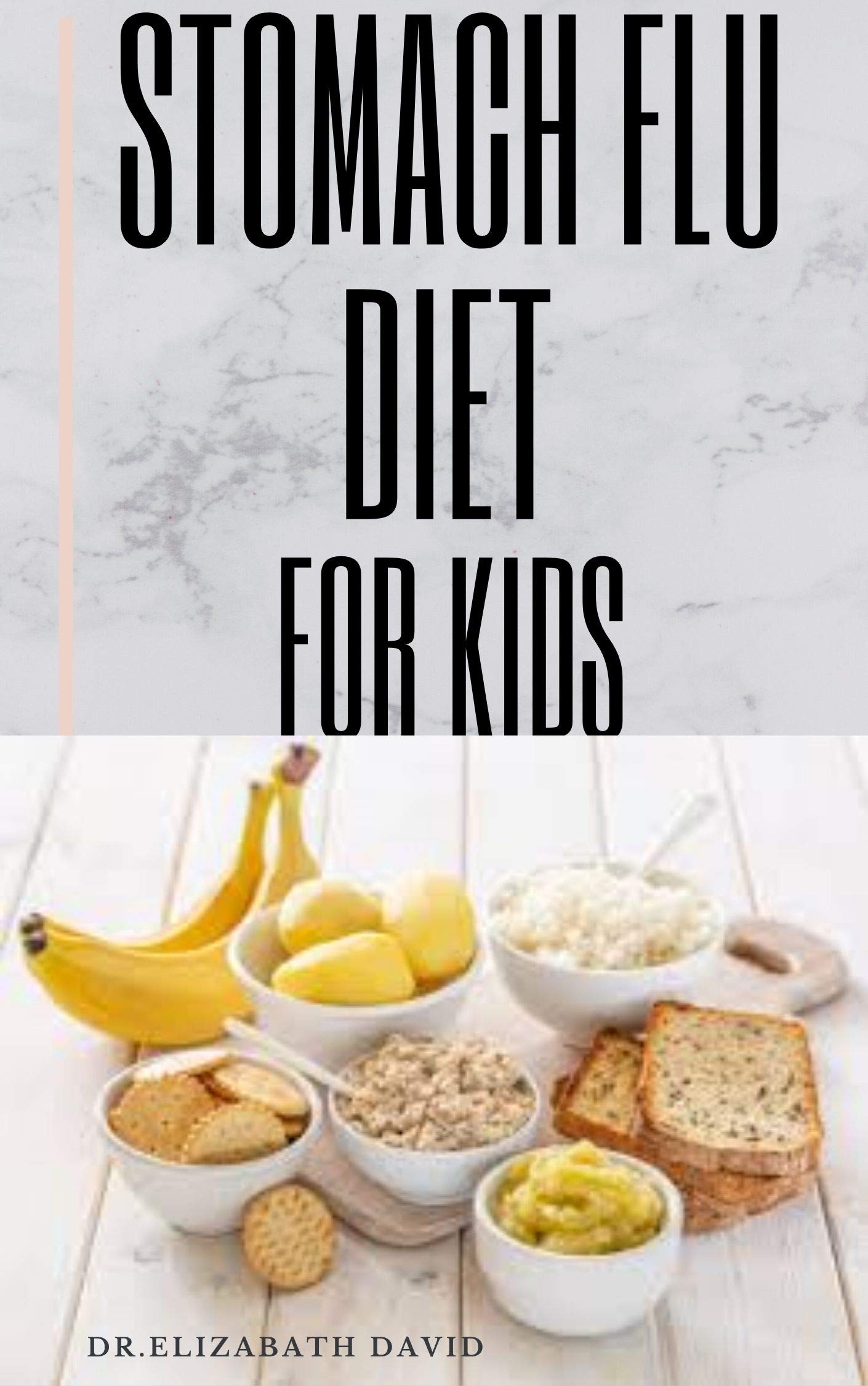 Buy STOMACH FLU DIET FOR KIDS How to Treat and Cure Diarrhea, Reflux