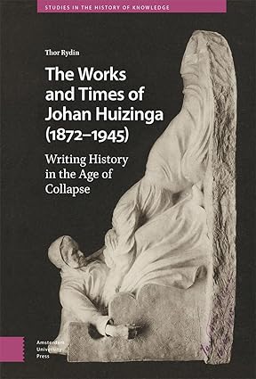 The Works and Times of Johan Huizinga (1872–1945)-Wow! eBook