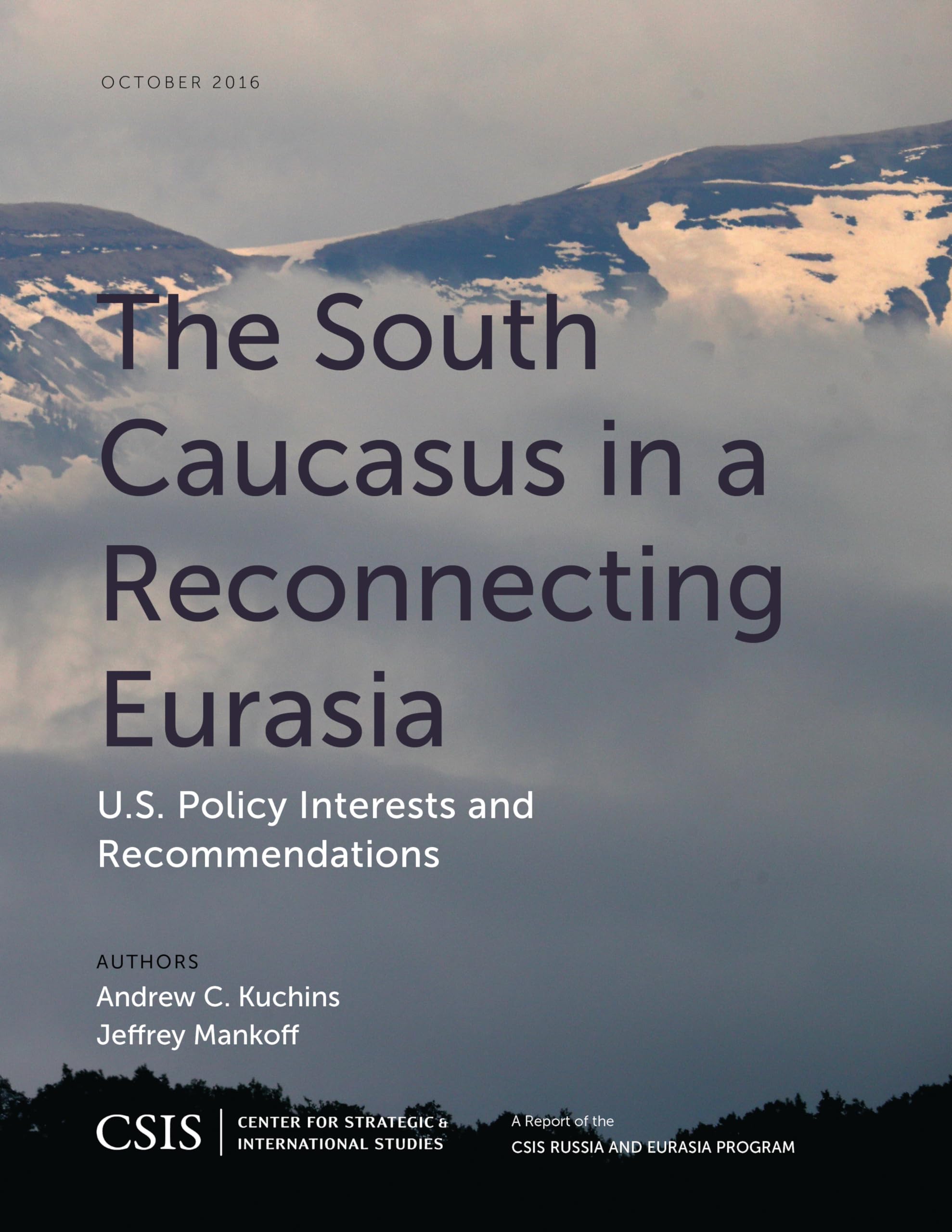 Buy The South Caucasus in a Reconnecting Eurasia: U.S. Policy Interests and Recommendations (CSIS Reports) — BookShops.in