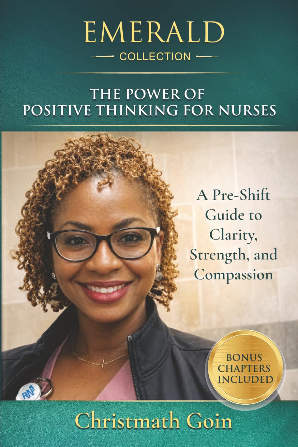 The Power of Positive Thinking for Nurses: A Pre-Shift Guide to Clarity, Strength, and Compassion