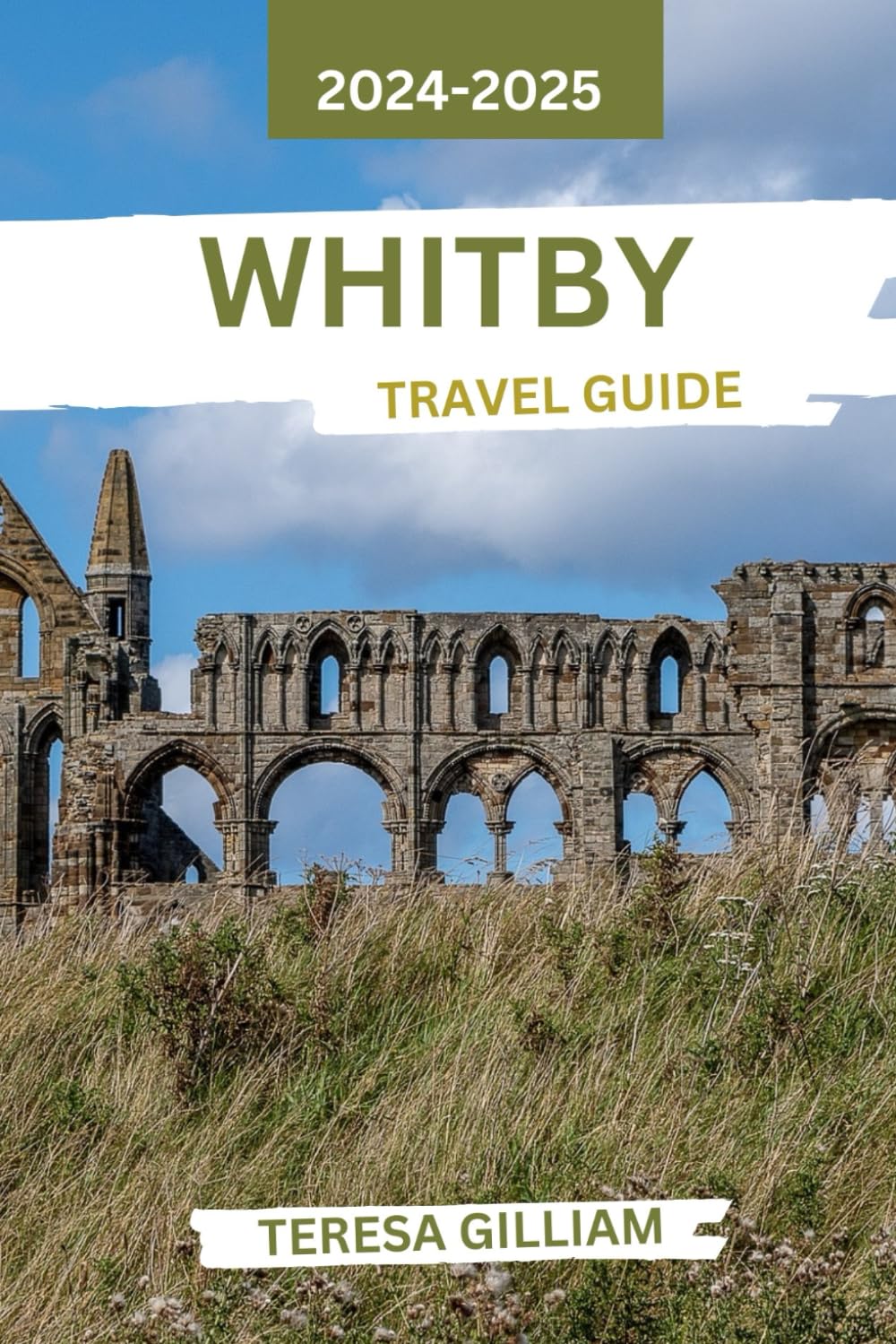 Whitby Travel Guide 2024-2025: Discover Historic Landmarks, Coastal Adventures, and Local Delights in a Charming Seaside Town