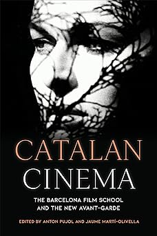 Catalan Cinema: The Barcelona Film School and the New Avant-Garde (Toronto Iberic)-Wow! eBook