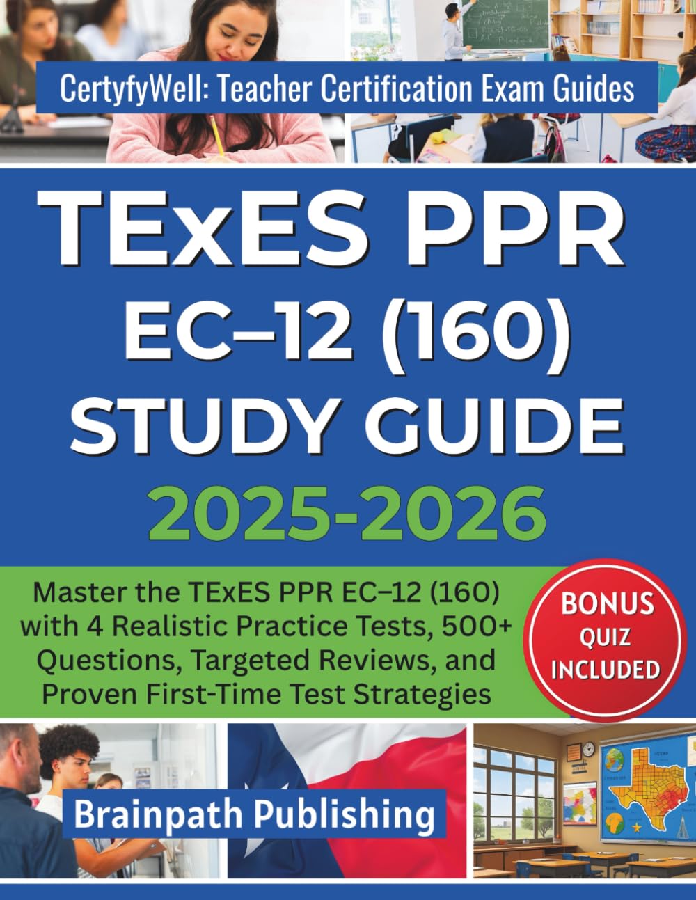 TExES PPR EC–12 (160) STUDY GUIDE 2025–2026: Master the TExES PPR EC–12 (160) with 4 Realistic Practice Tests, 500+ Questions, Targeted Reviews, and ... Teacher Certification Exam Guides)