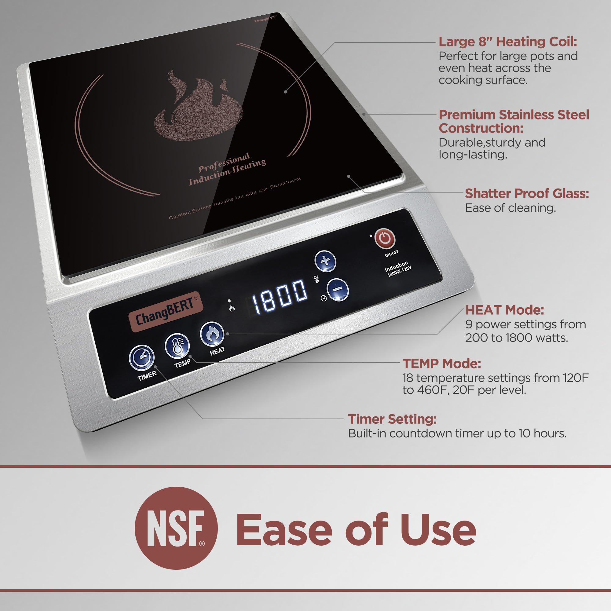 ChangBERT Professional Induction Cooktop, NSF Certified Countertop Burner, Large Coil for Even Heating, Precise Temperature Control, 10 Hours Timer, 1800W Powerful Hot Plate for Home & Commercial Use