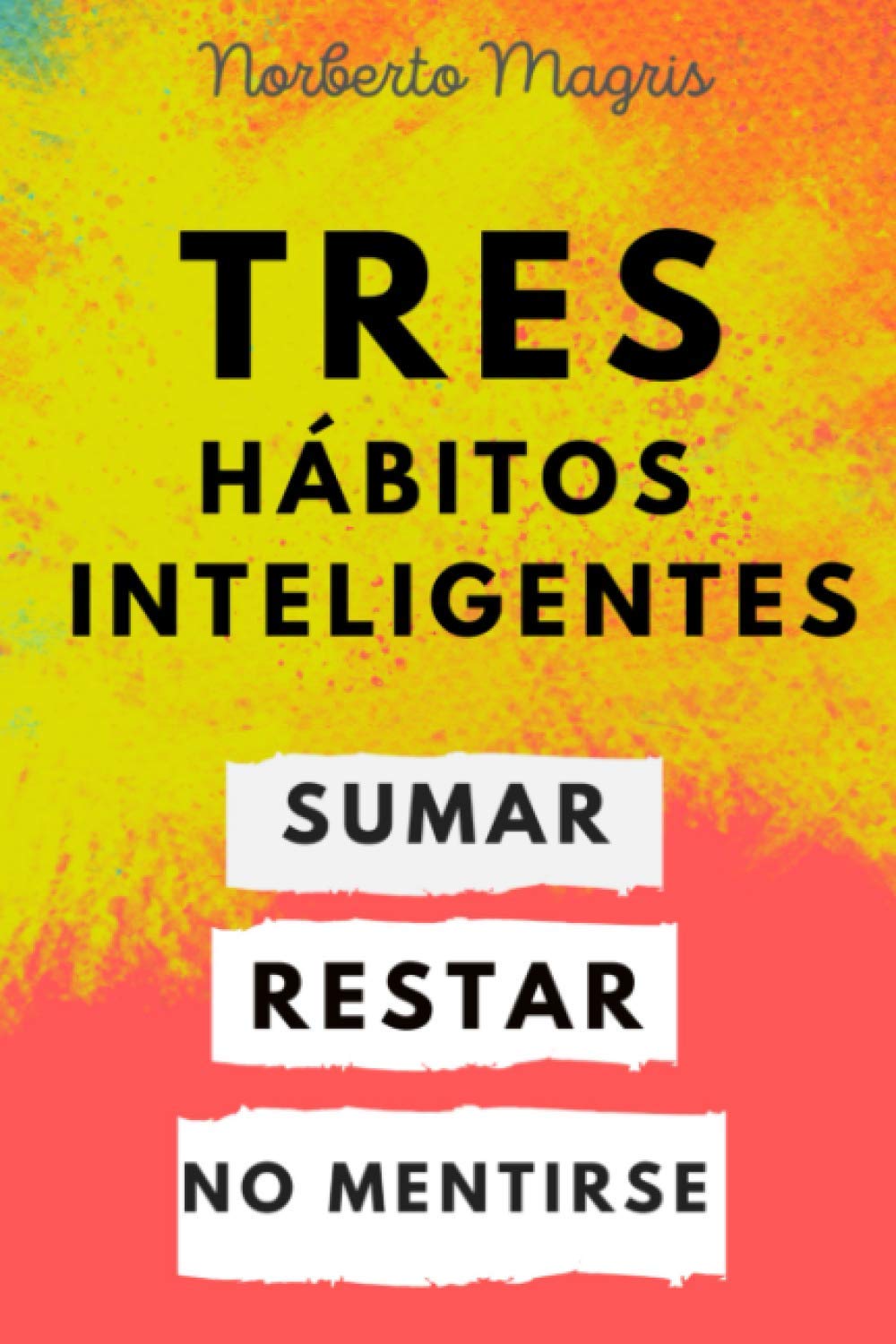 SUMAR, RESTAR Y NO MENTIRSE