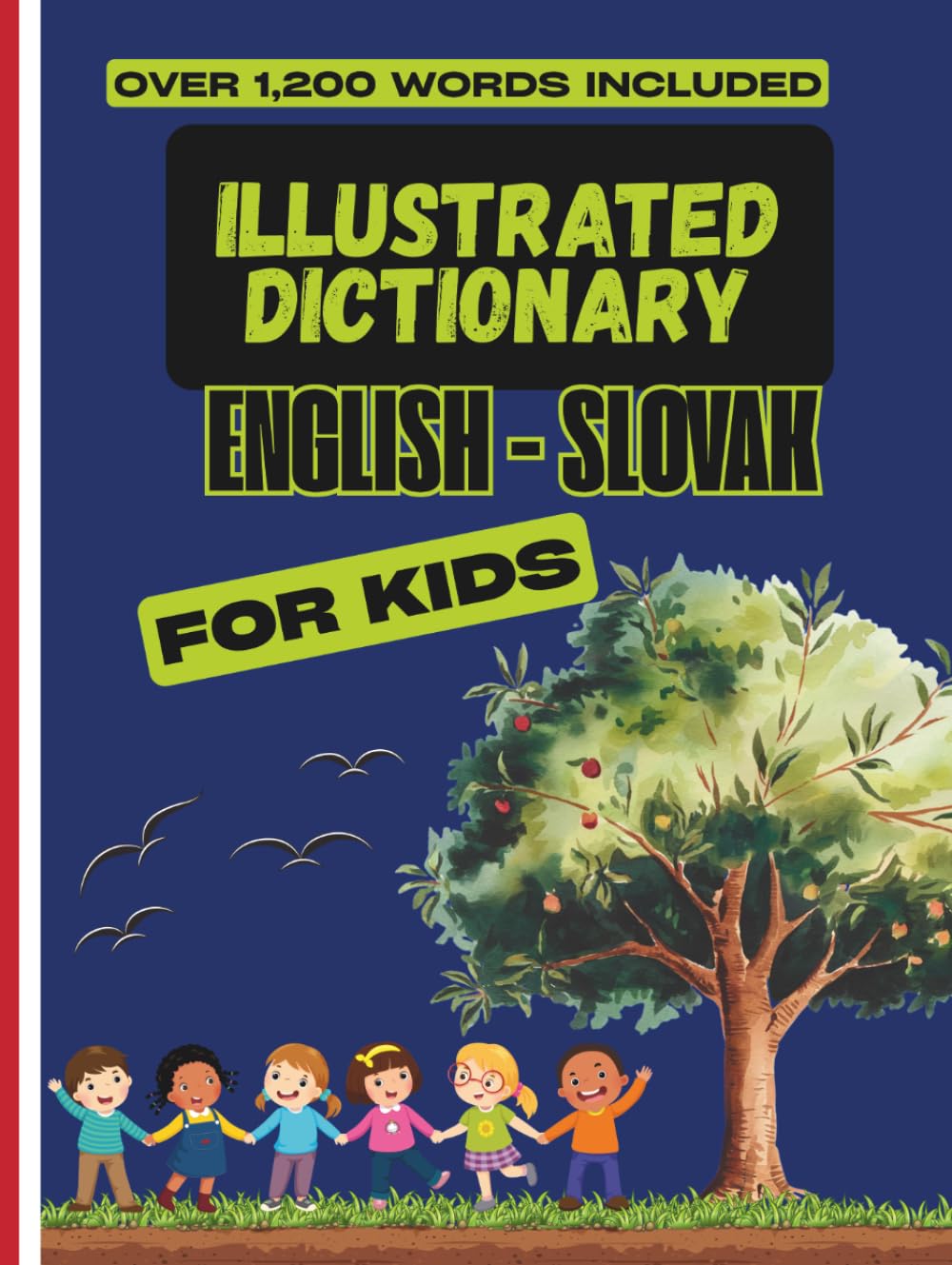 English-Slovak Illustrated Dictionary for Kids: A Bilingual Picture Dictionary with Over 1,200 Words for Children and Beginners
