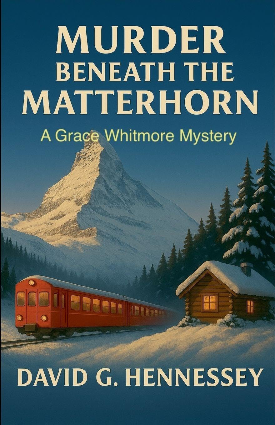 Murder Beneath the Matterhorn: 8 (Grace Whitmore Mystery)