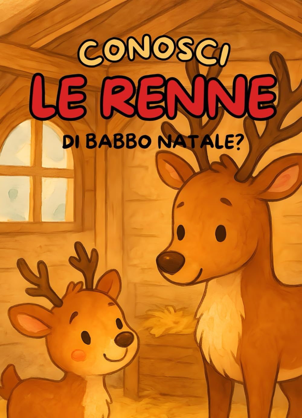 Conosci le renne di Babbo Natale?: Un libro sulle renne di Babbo Natale ricco di domande, risposte e curiosità