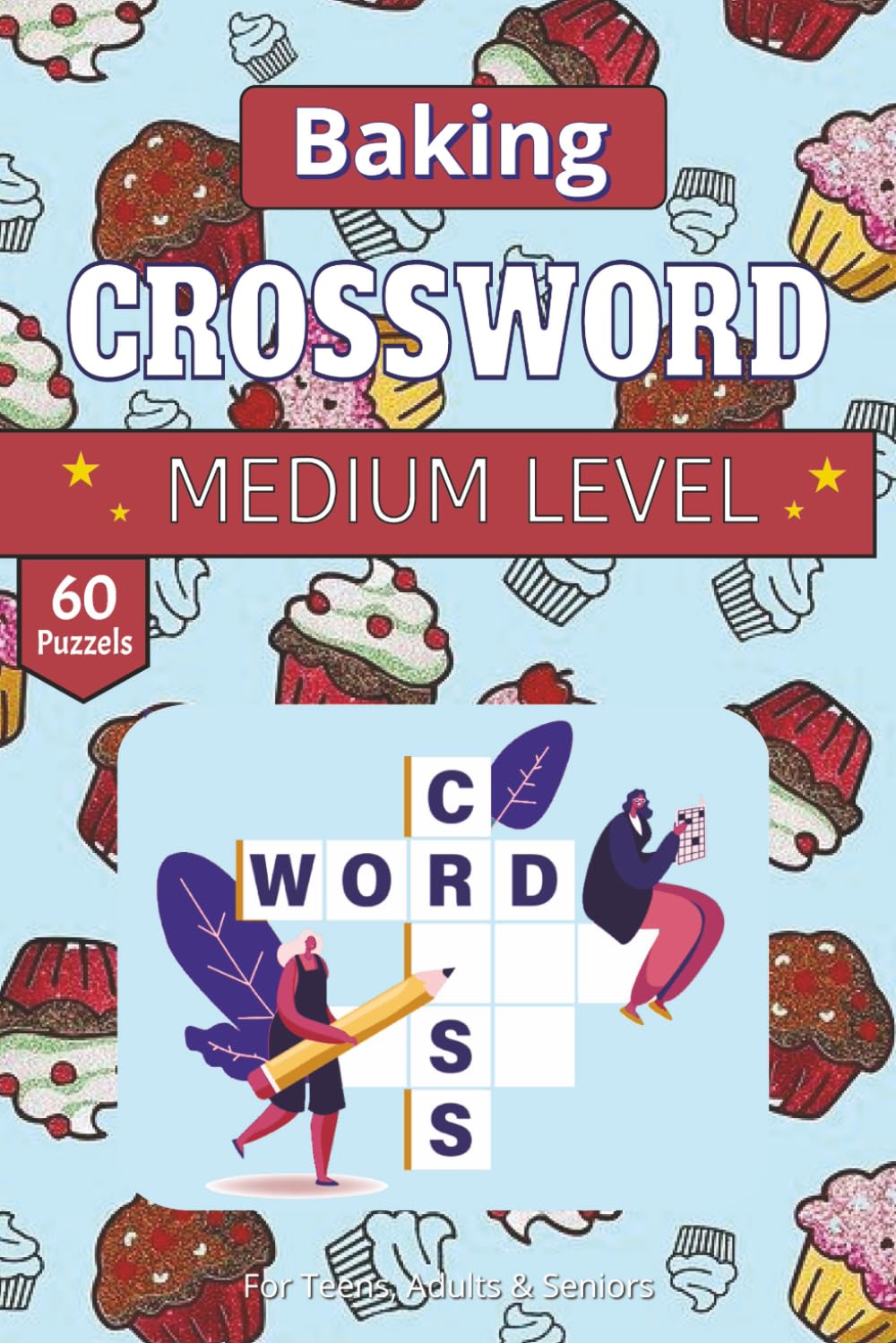Baking Crossword puzzle book: The Baker’s Crossword: 60 Puzzles to Test Your Culinary IQ | 120-Page Gift Book