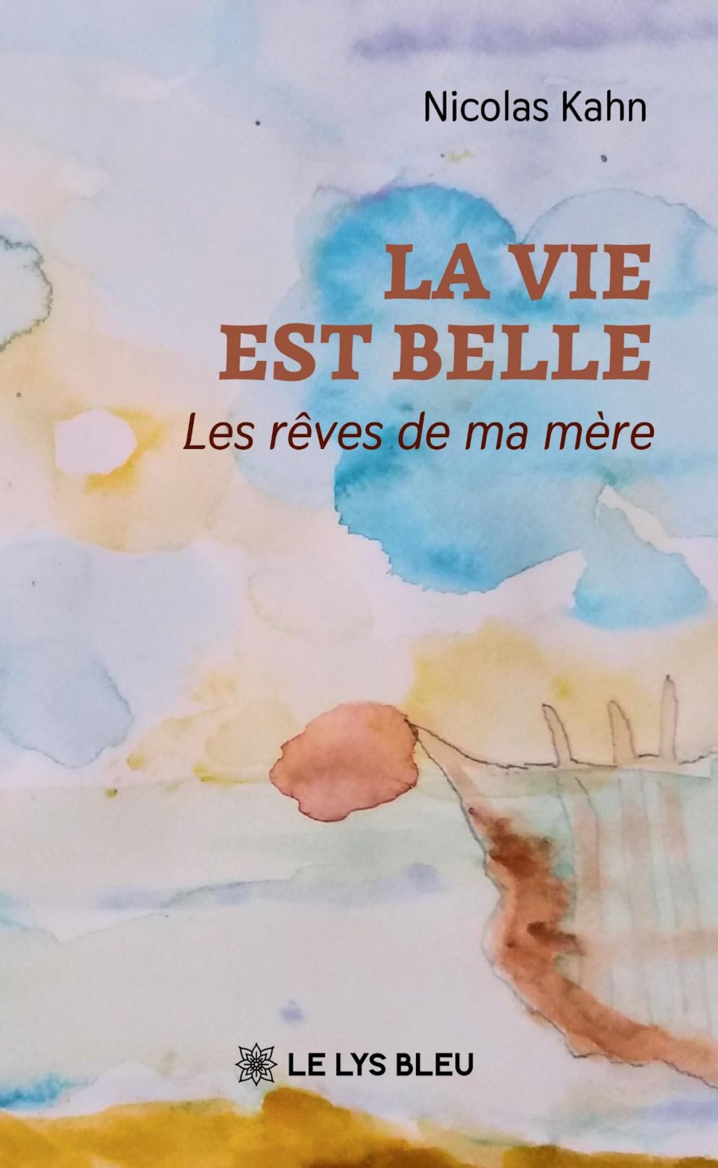 La vie est belle: Les rêves de ma mère
