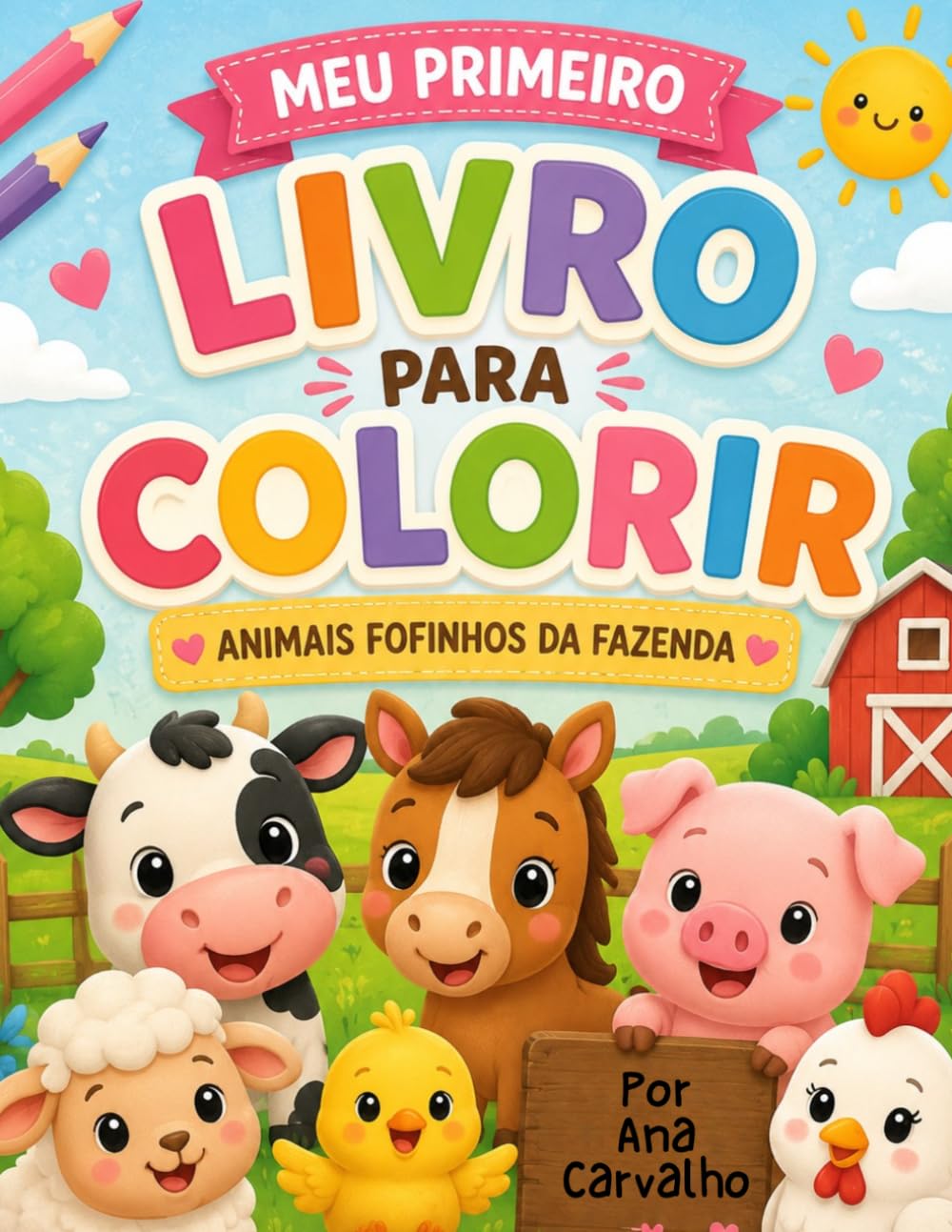 Meu primeiro livro para colorir: Animais fofinhos da fazenda