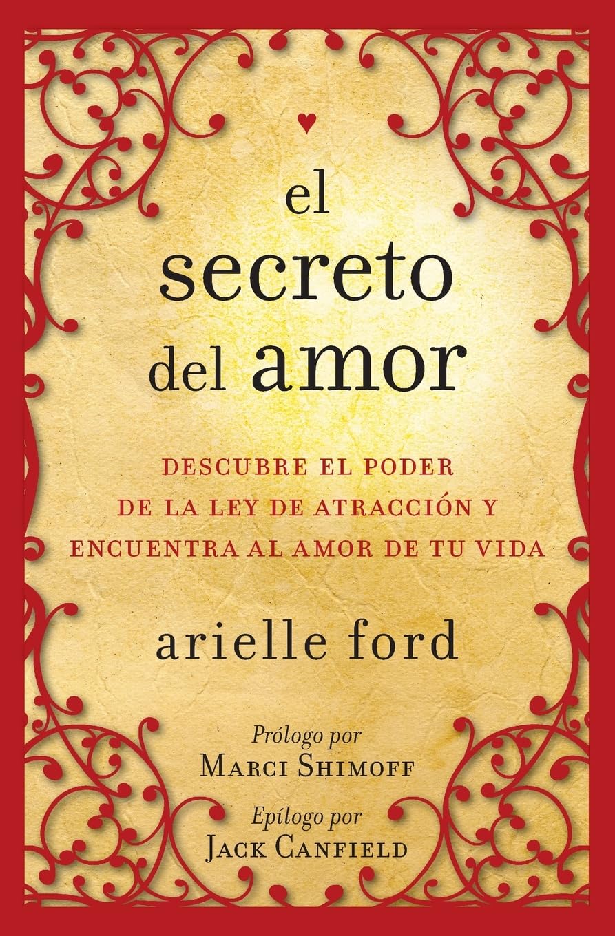 El secreto del amor: Descubre el poder de la ley de atracción y encuentra al amor de tu vida (Spanish Edition)