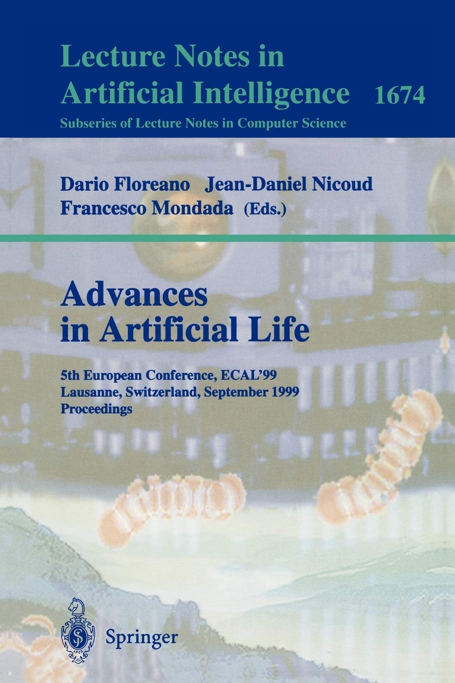 Advances in Artificial Life: 5th European Conference, ECAL'99, Lausanne, Switzerland, September 13-17, 1999 Proceedings
