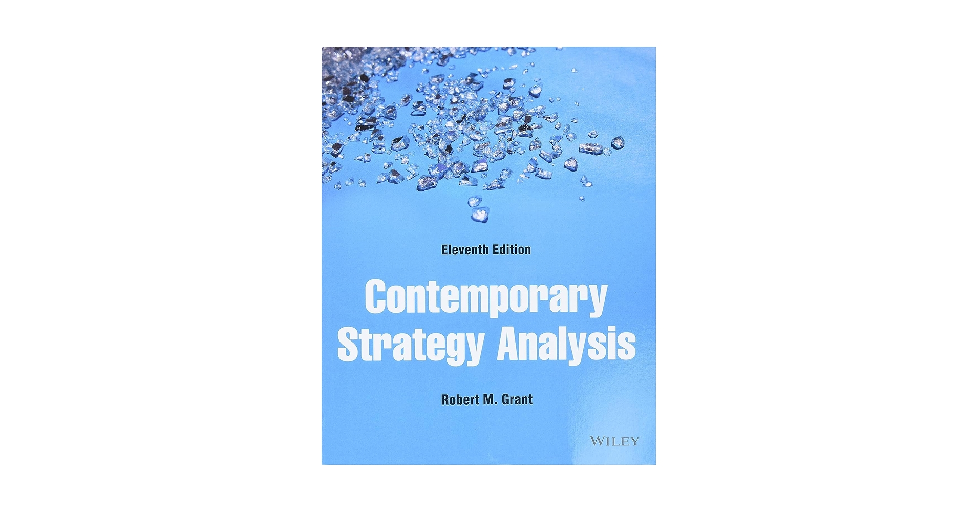 Contemporary Strategy Analysis 第11版 Contemporary Strategy Analysis: Grant, Robert M