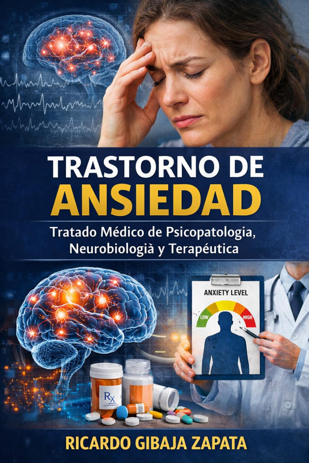 Tratado Integral del Trastorno de Ansiedad Clínica, Genética, Diagnóstico y Tratamiento