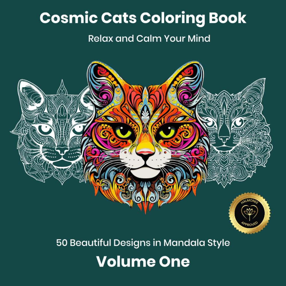 Cosmic Cats Coloring Book - Volume One: Relax and Calm Your Mind