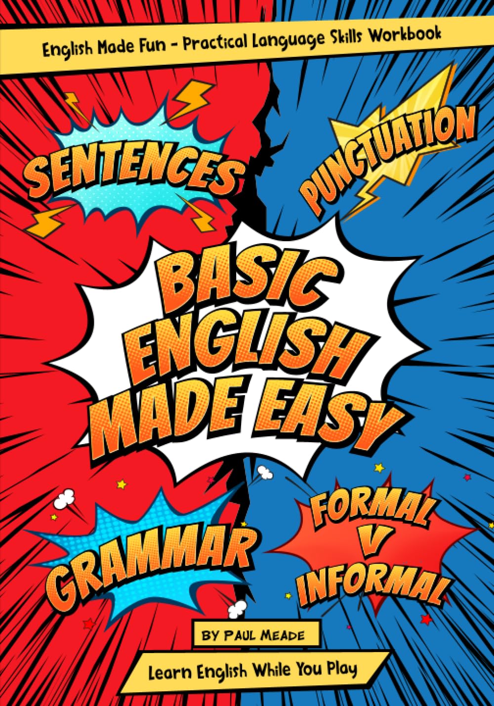 Basic English Made Easy: Practical English Language Skills Workbook
