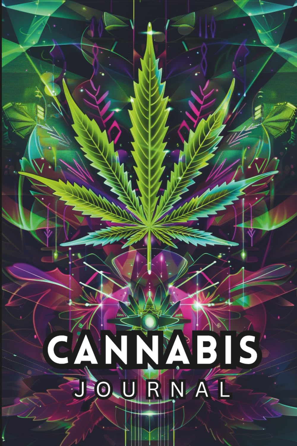 Cannabis Journal: Dein persönliches Erlebnis-Tagebuch, in dem Sorten, Konsummethoden, Wirkungen, Stimmung und individuelle Erfahrungen bewusst ... verantwortungsvolle Self-Care zu unterstützen