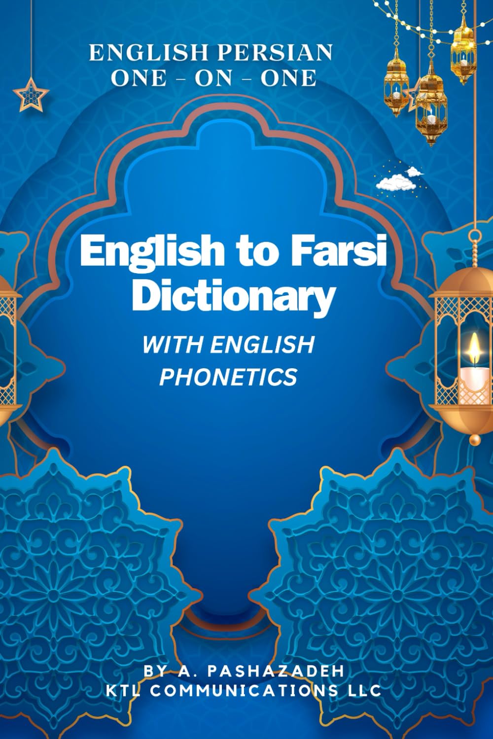 English to Farsi Dictionary with Phonetics: One-on-One Dictionary with English Phonetics      Paperback – October 9, 2024