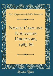 North Carolina Education Directory, 1985-86 (Classic Reprint)