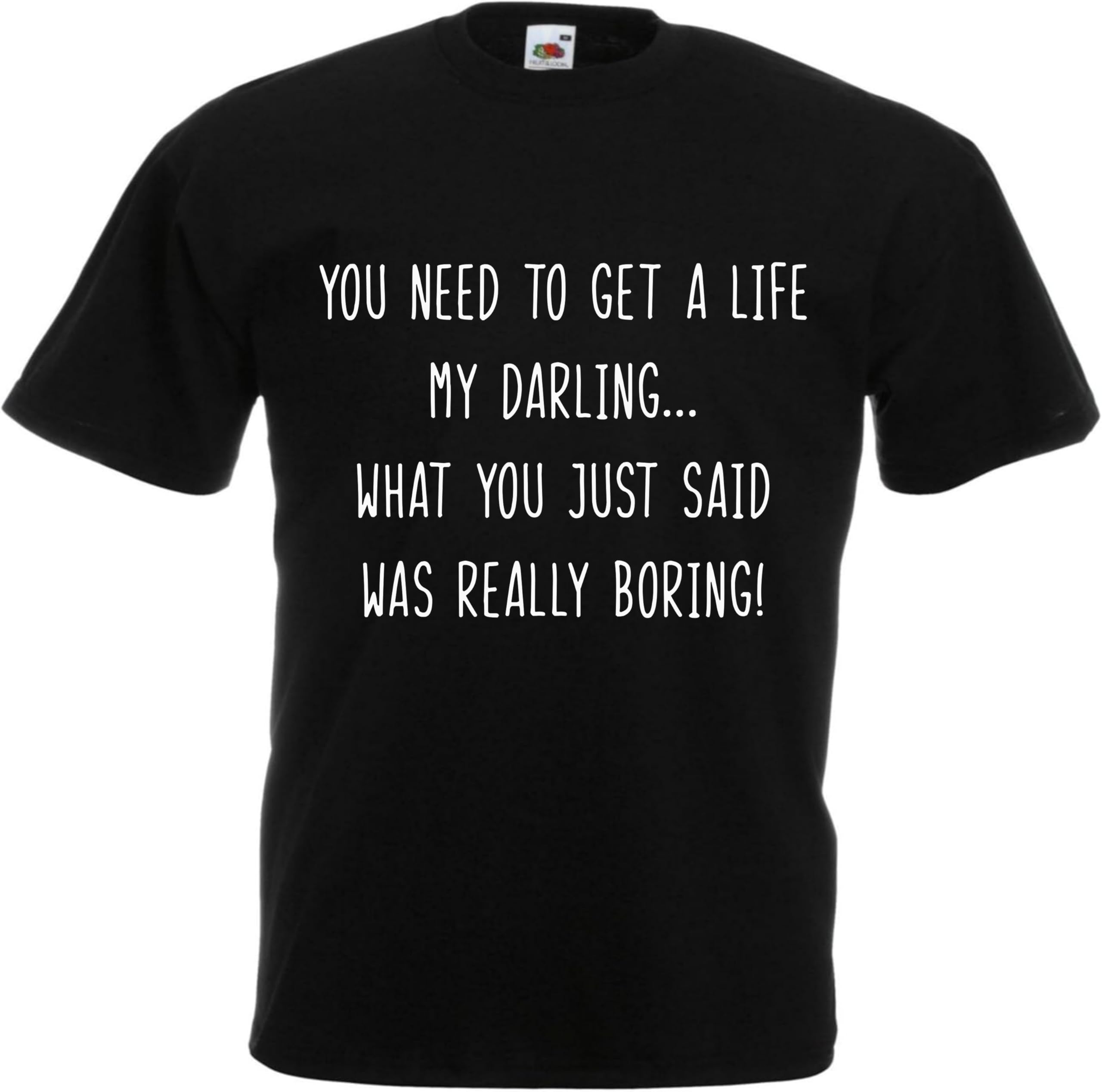 get a Life Boring pam Gavin and Stacey Nessa Wales Welsh Funny Novelty Premium T Shirt Present Gift Y617 Black