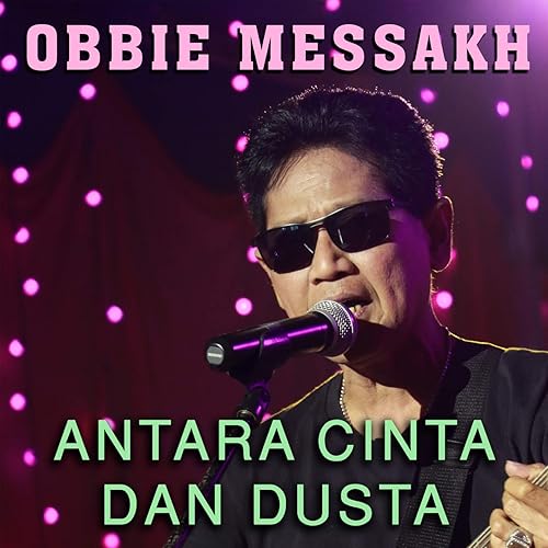 Antara Cinta Dan Dusta By Obbie Mesakh On Amazon Music Amazon Com