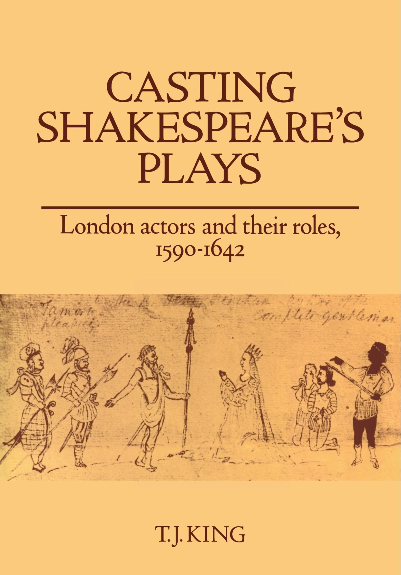 Casting Shakespeare's Plays: London Actors and their Roles, 1590-1642