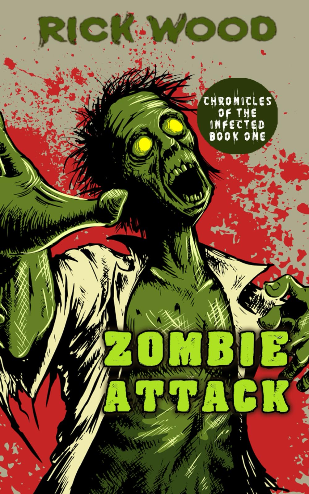 Zombie Attack: A Zombie Apocalypse Novel (Chronicles of the Infected)