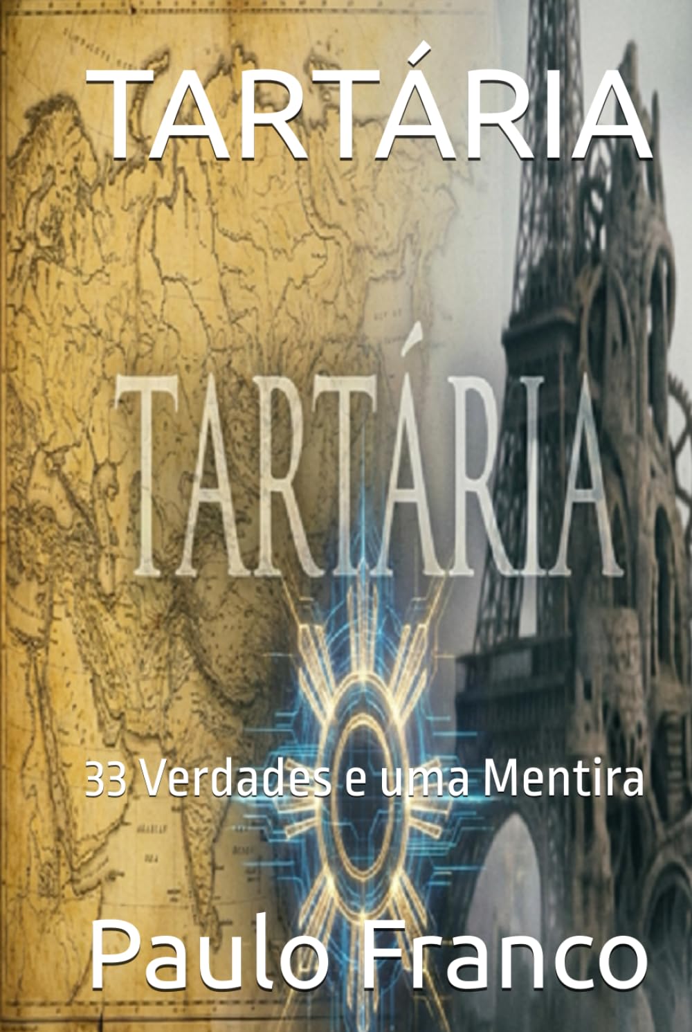 TARTÁRIA: 33 Verdades e uma Mentira (Poesias & Autoajuda)