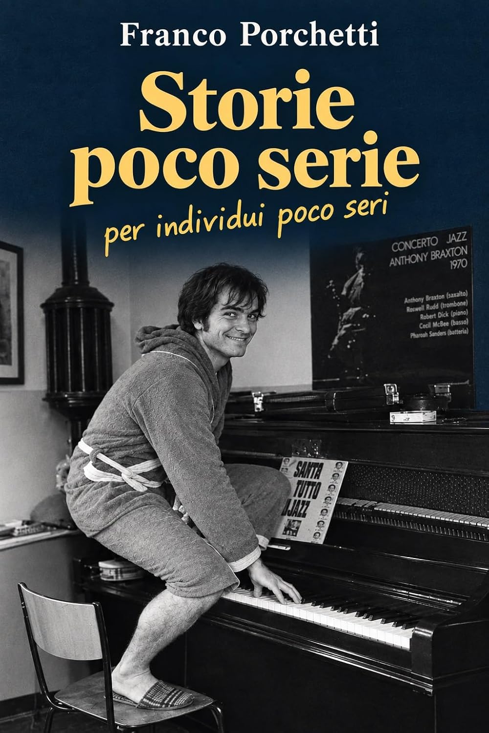 Franco Porchetti  - Storie poco serie: per individui poco seri (2026)