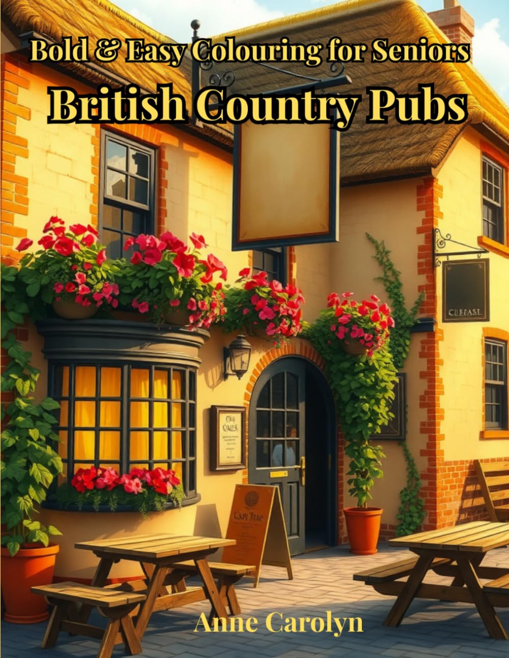 ENGLISH COUNTRY PUBS: Bold & Easy Colouring for Seniors (COTTAGECORE COLORING)