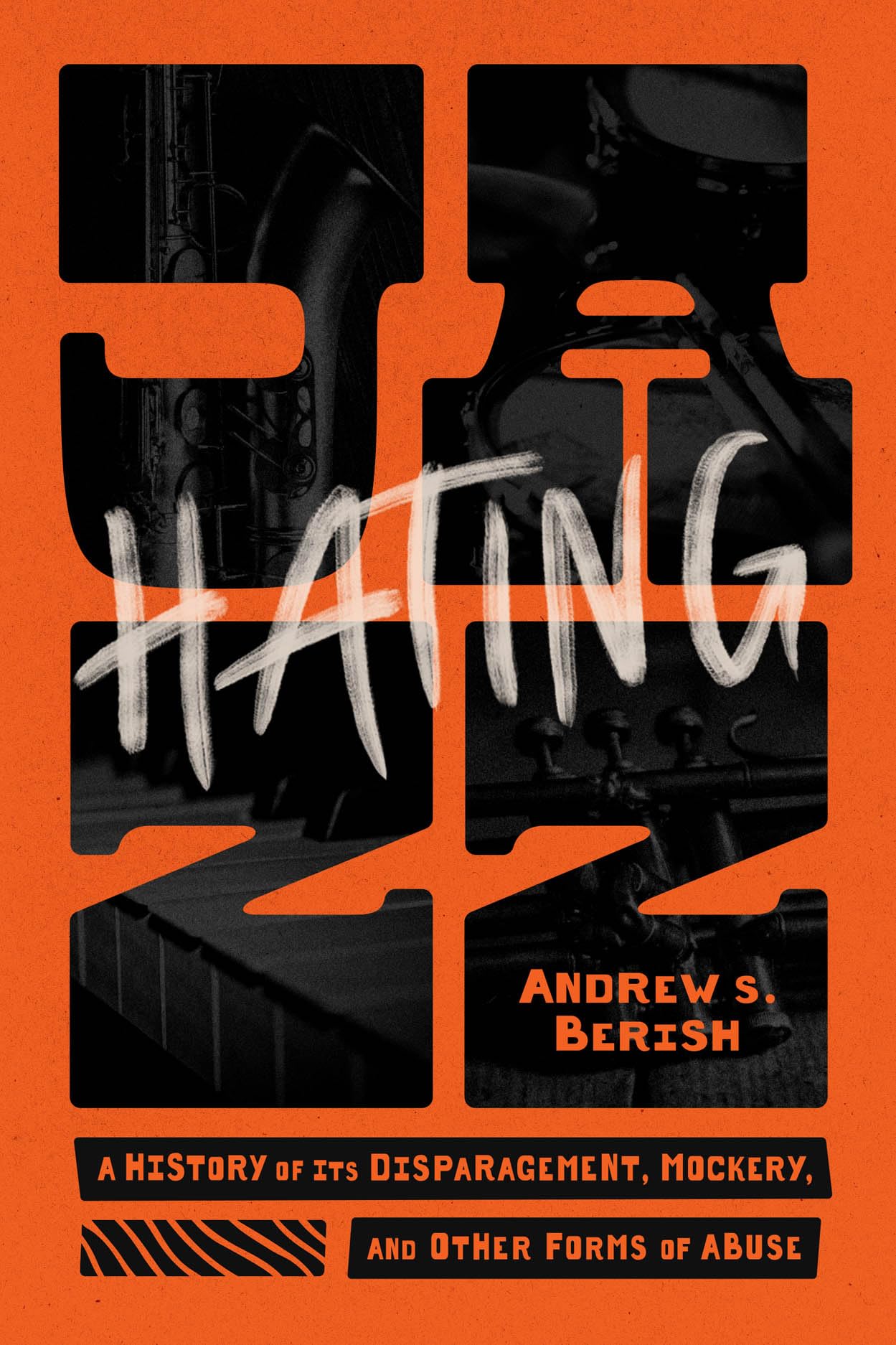 Hating Jazz by Andrew S. Berish PAPERBACK 9780226838359