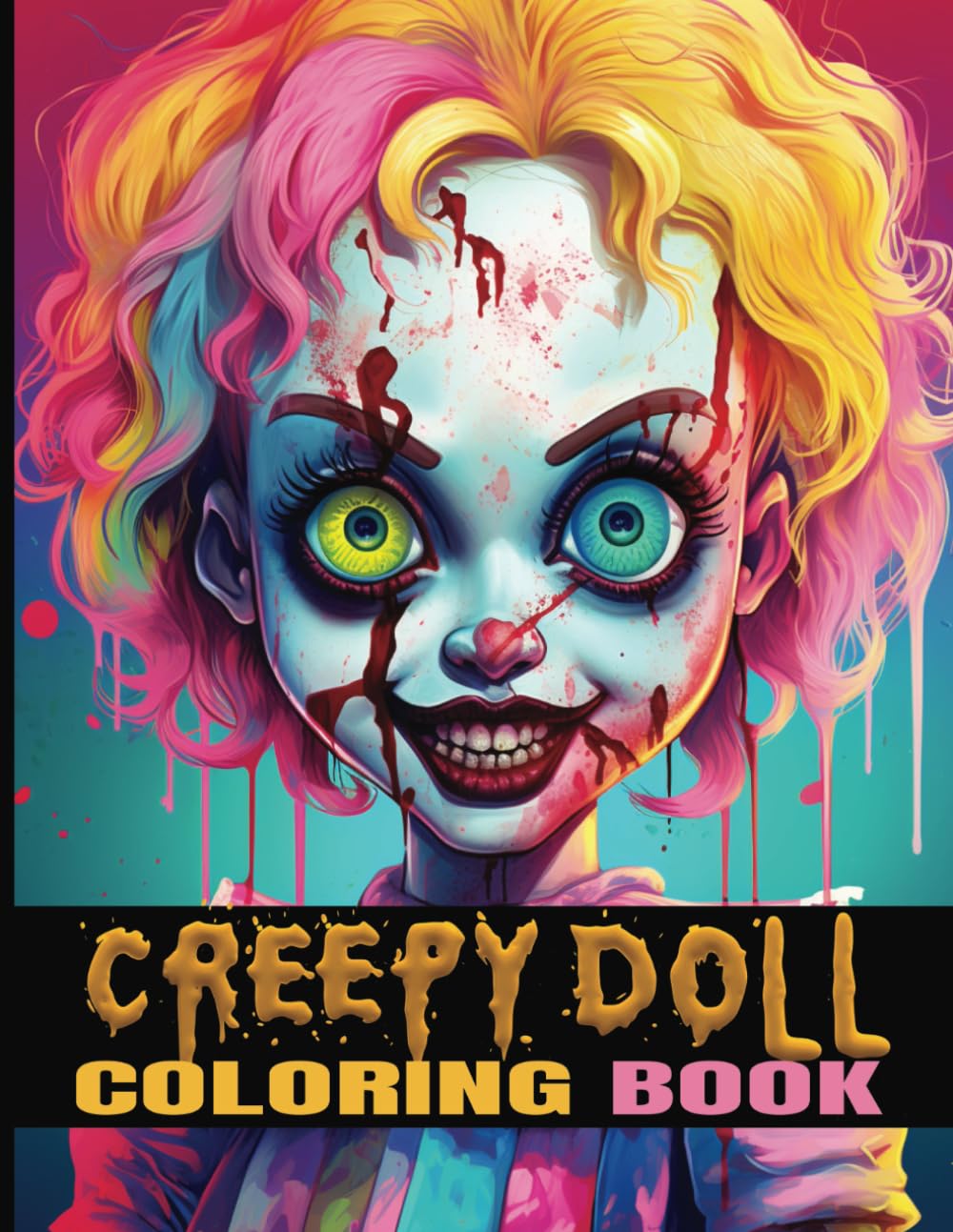 CREEPY DOLL COLORING BOOK: A Haunting & Gothic Coloring Book for Horror Fans – Creepy Porcelain Dolls, Haunted Toys, and Spooky Ragdolls