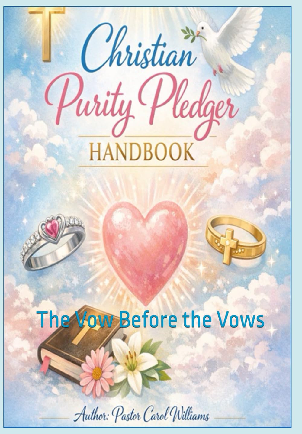 THE VOW BEFORE THE VOWS: PURITY PLEDGER HANDBOOK Second Edition