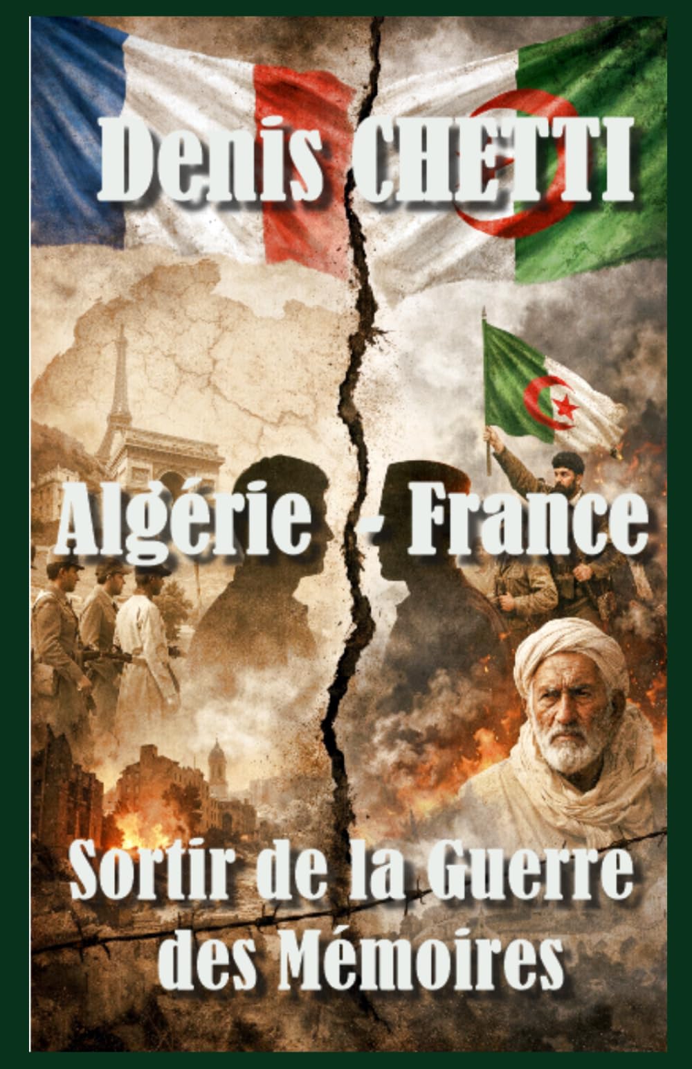 Algérie–France: Sortir de la Guerre des Mémoires