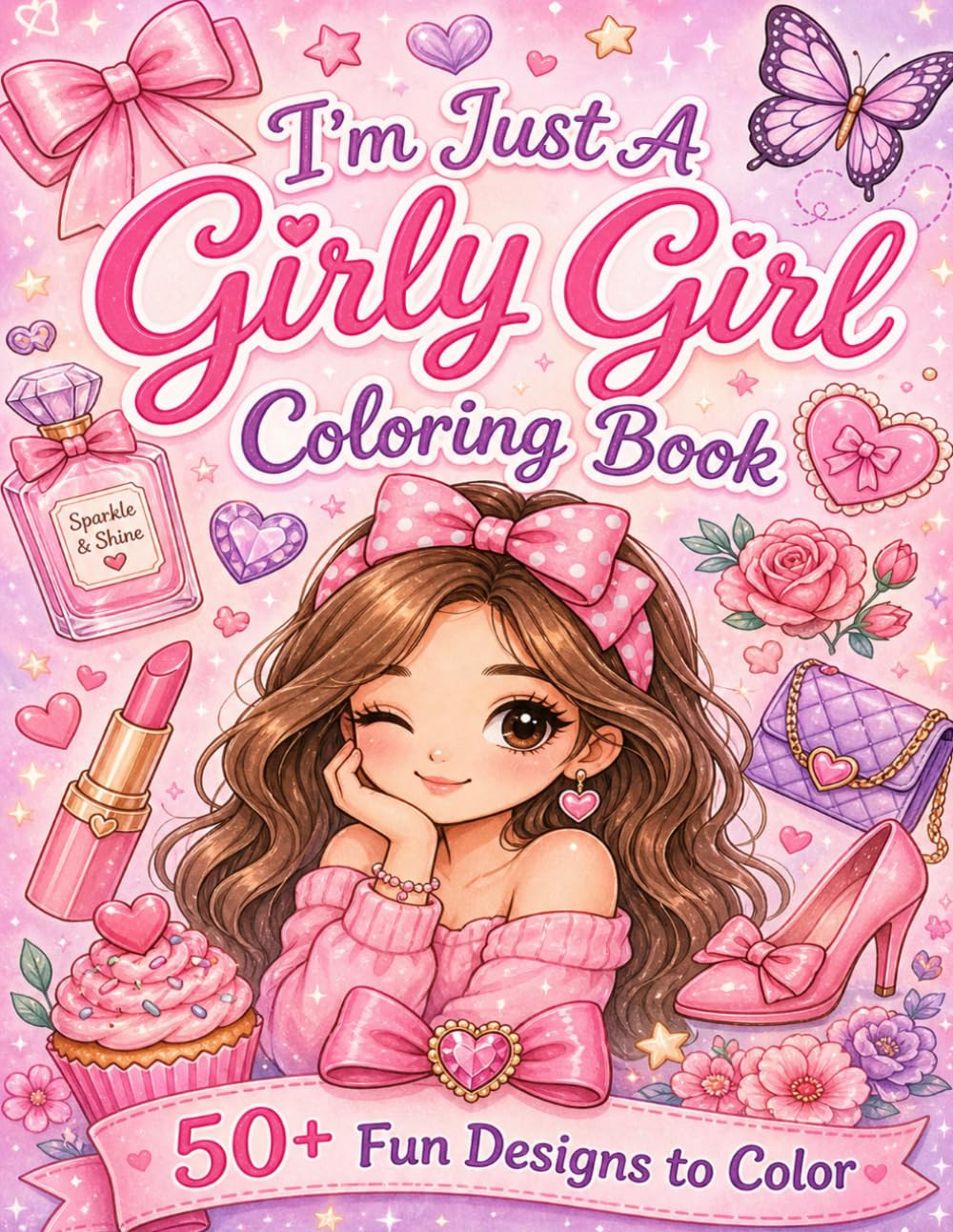 I'm Just A Girly Girl Coloring Book