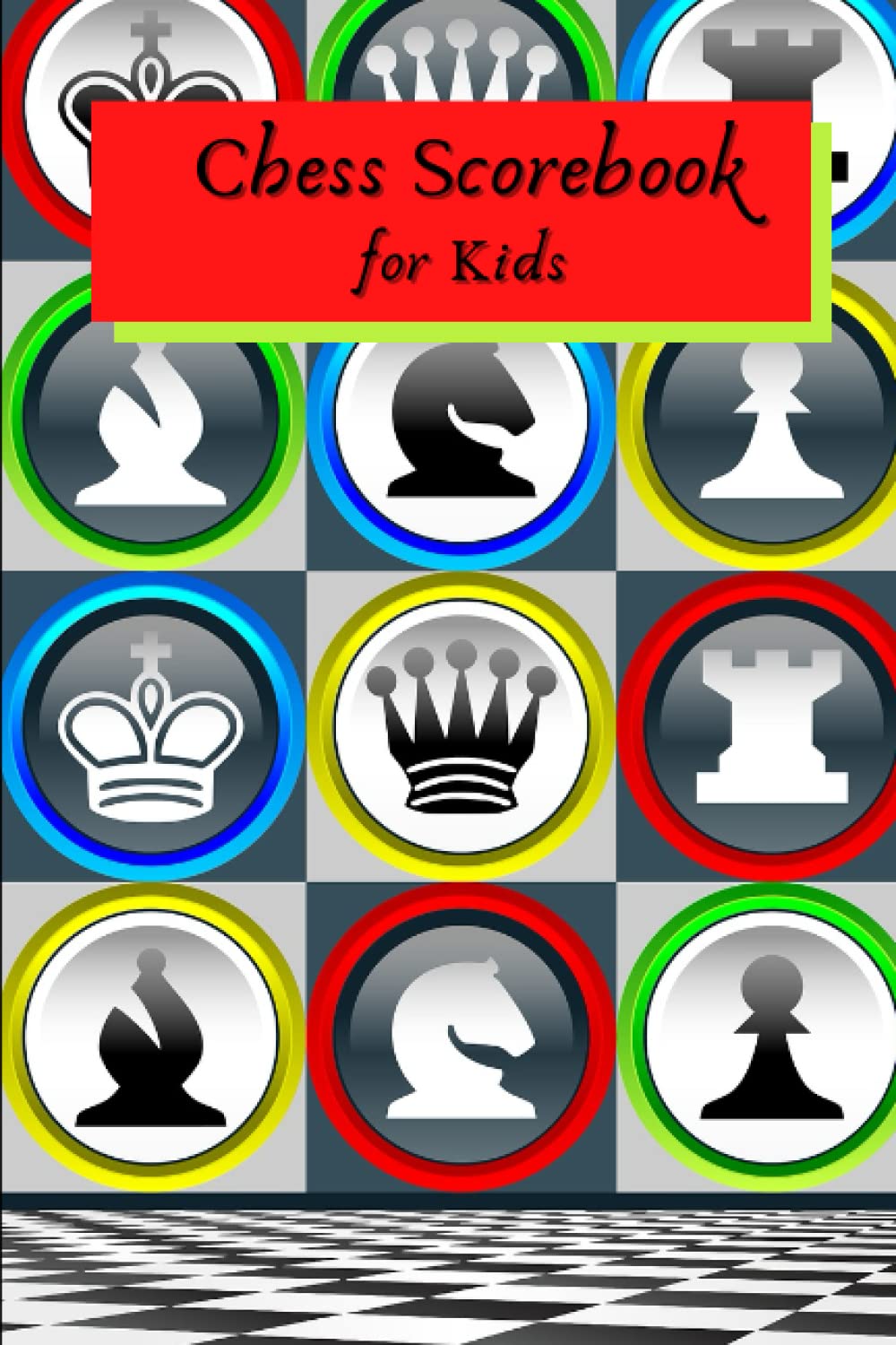 Chess Scorebook for Kids: Score Sheet and Moves Tracker Notebook | Chess Tournament Log Book | Notation Pad
