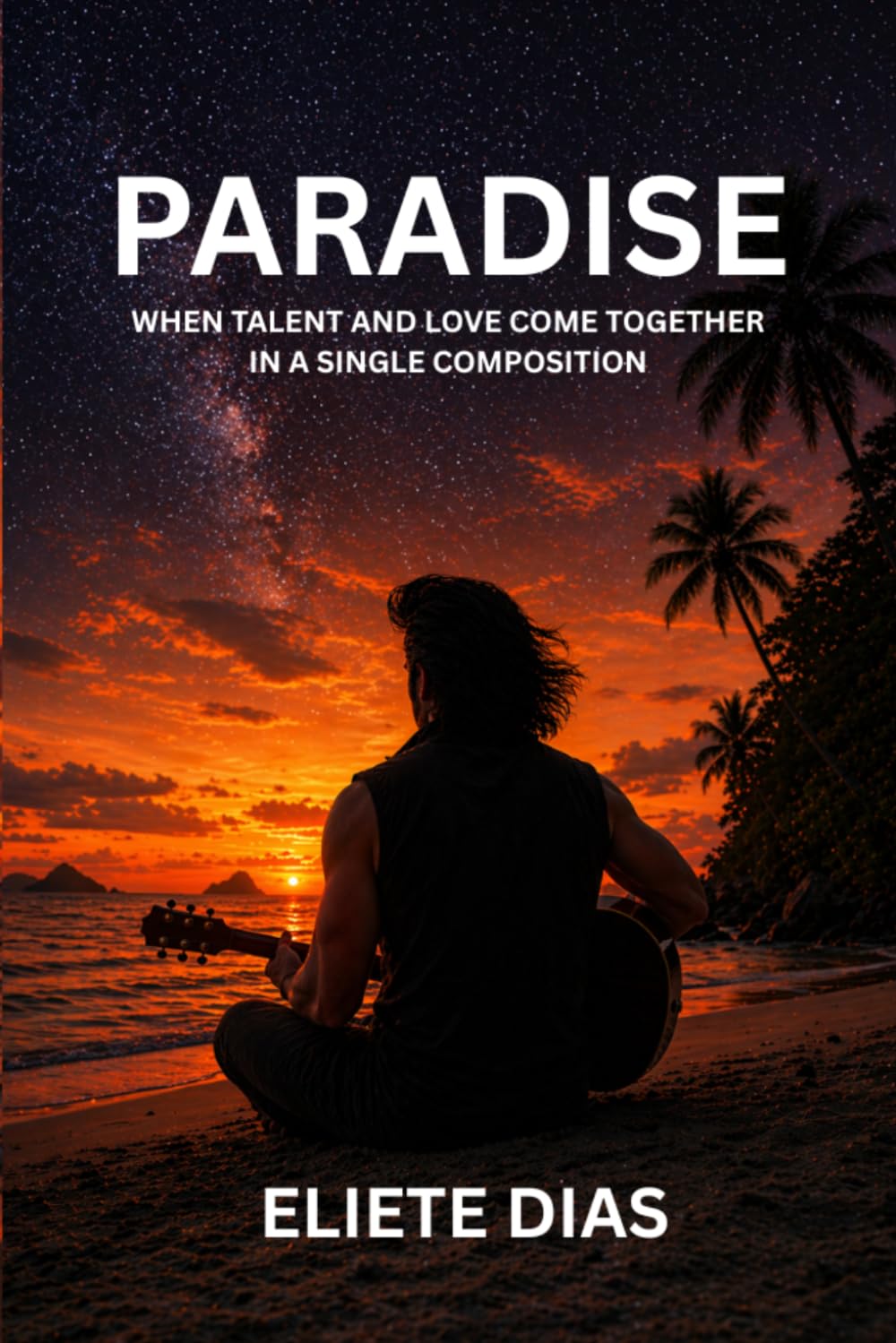 PARADISE: WHEN TALENT AND LOVE COME TOGETHER IN A SINGLE COMPOSITION